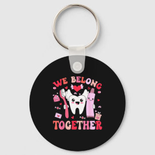 We Belong Together Dental Valentines's Day Dental  Key Ring