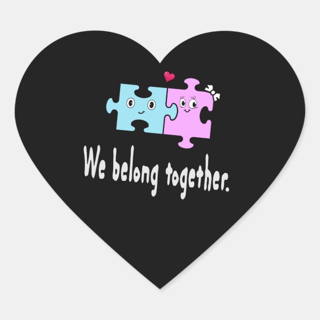 We belong together heart sticker (Front)