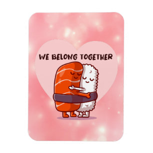 We Belong Together Magnet