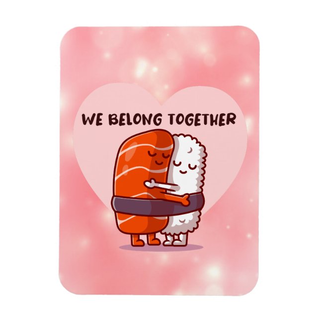 We Belong Together Magnet (Vertical)