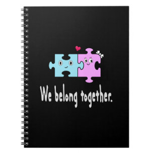 We belong together notebook