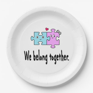 We belong together paper plate