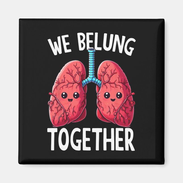 We Belung Together Forever  Magnet (Front)