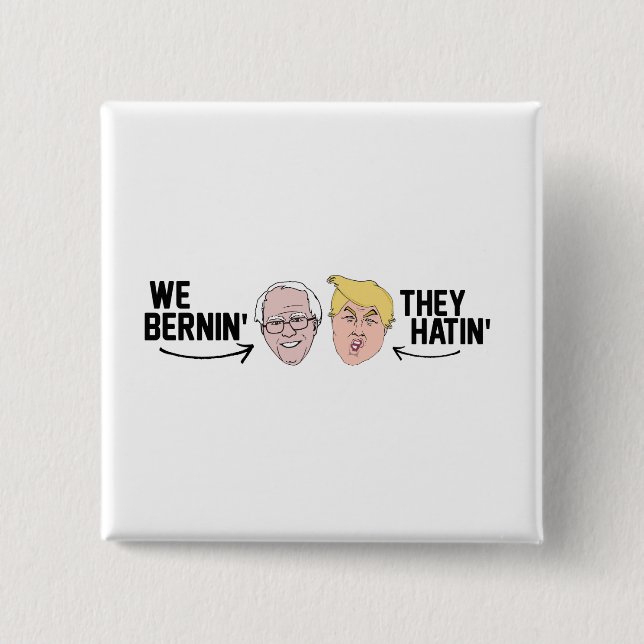 We Bernin' They Hatin' -.png 15 Cm Square Badge (Front)