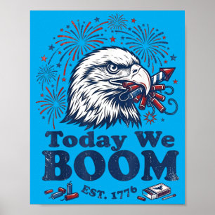 We Boom Est 1776 Patriotic Bald Eagle 4th Of July Poster
