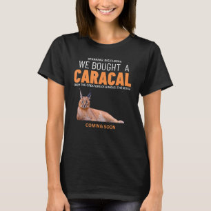 We Bought A Caracal Big Floppa Cat Meme T-Shirt