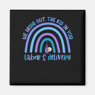 We Bring Out The Kid In You Magnet