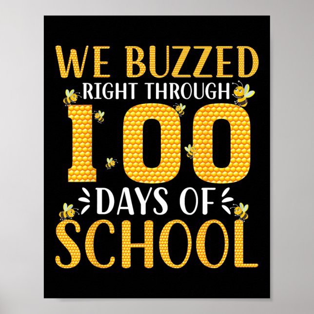We Buzzed Right Through 100 Days Of School Bee  Poster (Front)