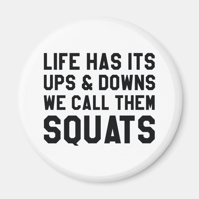 We Call Them Squats Magnet (Front)