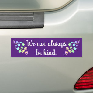 We Can Always Be Kind Rainbow Bumper Sticker