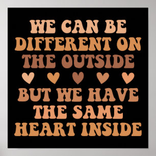 We Can Be Different On The Outside Black History Poster