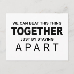 We Can Beat Thing Together Just by Staying Apart Postcard