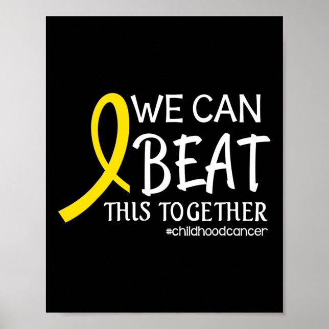 We Can Beat This Together Childhood Cancer Awarene Poster (Front)