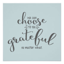 We Can Choose To Be Grateful No Matter What