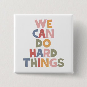 We Can Do Hard Things 15 Cm Square Badge