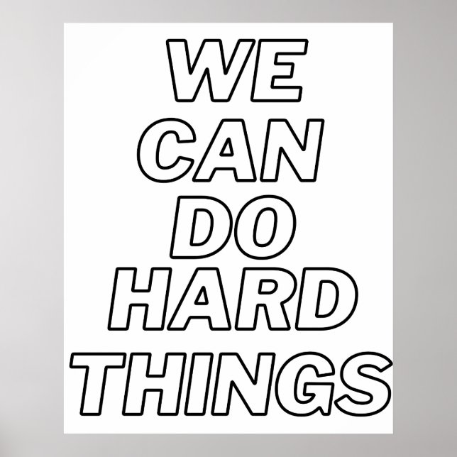 We Can Do Hard Things, Art, Poster, classroom,  Poster (Front)
