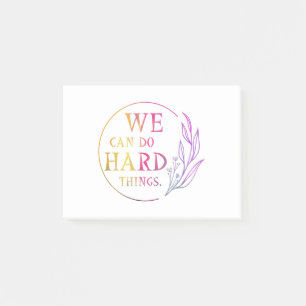 We Can Do Hard Things , Design 7 Post-it Notes