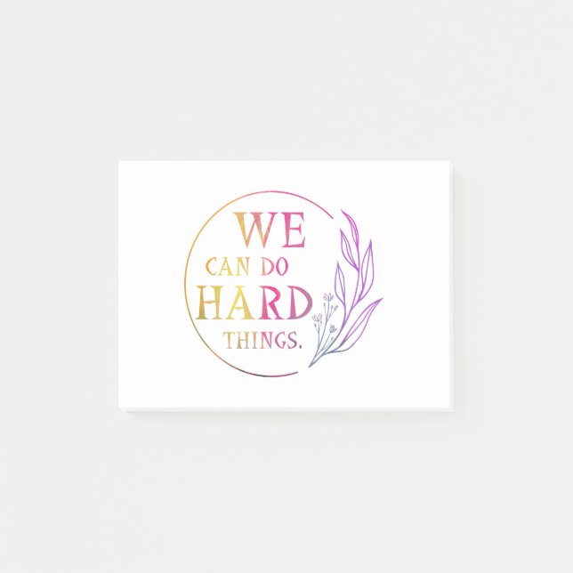 We Can Do Hard Things , Design 7 Post-it Notes (Front)