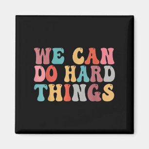 We Can Do Hard Things Groovy Retro Motivational Qu Magnet