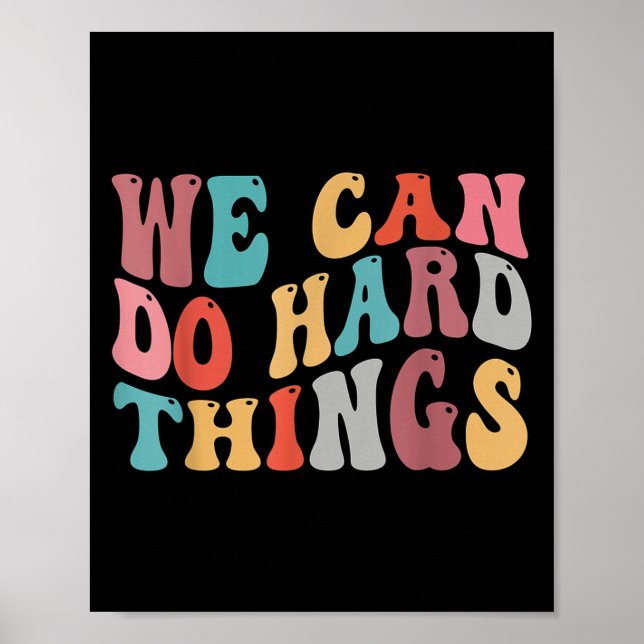 We Can Do Hard Things Groovy Retro Motivational Qu Poster (Front)