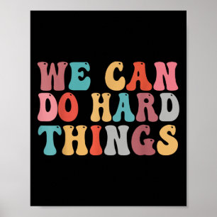 We Can Do Hard Things Groovy Retro Motivational Qu Poster
