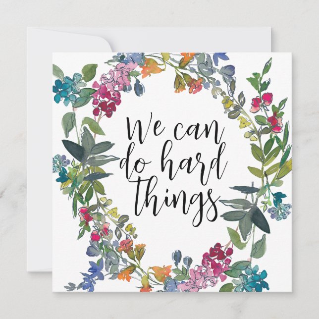 We Can Do Hard Things, Inspirational quote Card (Front)