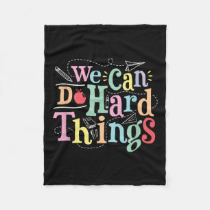 We Can Do Hard Things Motivational Education Schoo Fleece Blanket