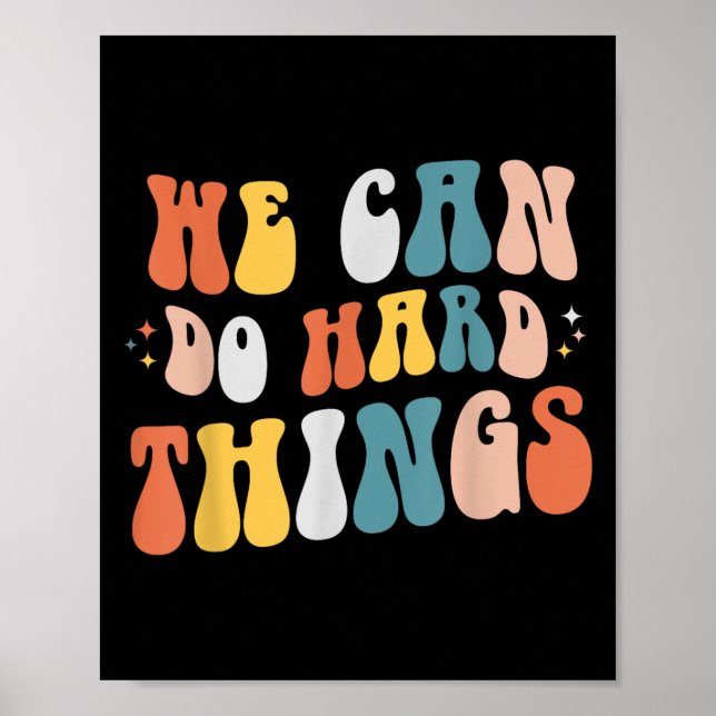 We Can Do Hard Things Motivational Teacher Wavy  Poster (Front)