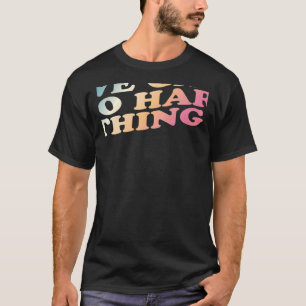 We can do hard things T-Shirt