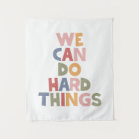 We Can Do Hard Things