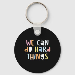 We Can Do Hard-things Teacher Byck To School 1 Key Ring