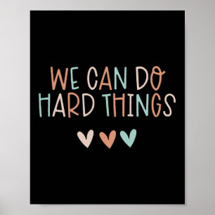 We Can Do Hard-things Teacher Byck To School  Poster