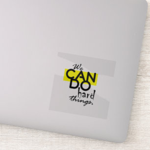We Can Do Hard Things Transparent Vinyl