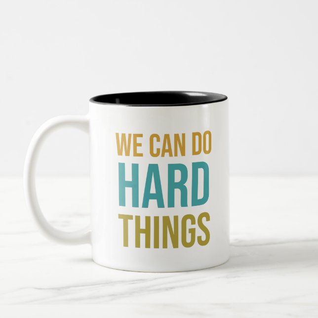 We can do hard things Two-Tone coffee mug (Left)