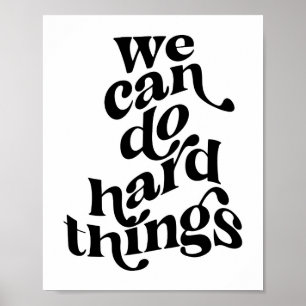 We Can Do Hard Things Wave Font Poster