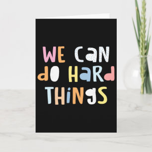 We Can Do Hard-things Womens Teacher Ck To School Card