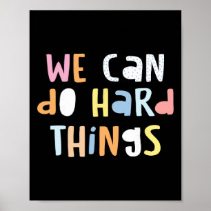 We Can Do Hard-things Womens Teacher Ck To School  Poster