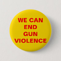 WE CAN END GUN VIOLENCE! Pro Gun Control