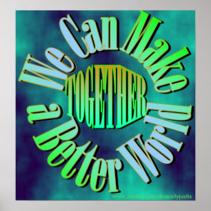 We Can Make a Better World Poster