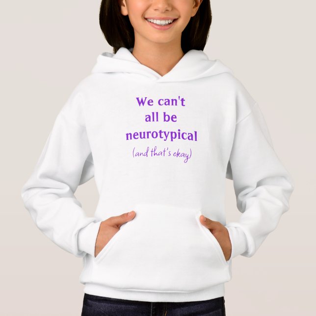 We Can't All Be Neurotypical Okay Kid's (Front)