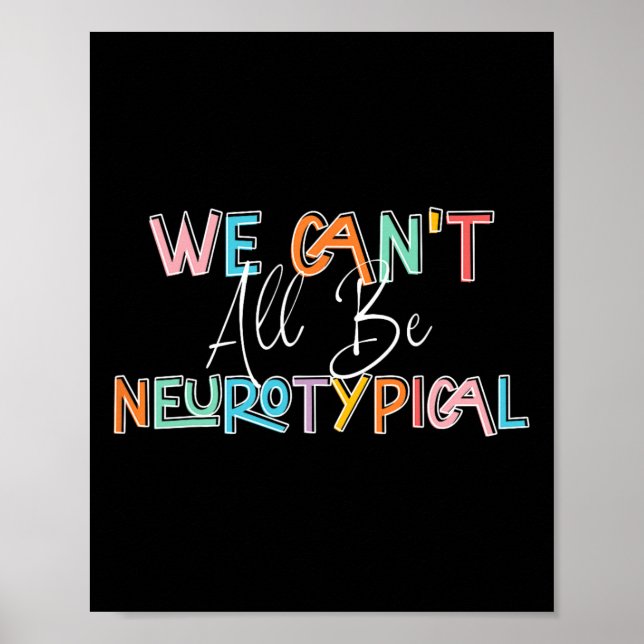 We Can't All Be Neurotypical Retro Autism Awarenes Poster (Front)