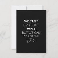 we can't direct the wind but we can adjust the sai