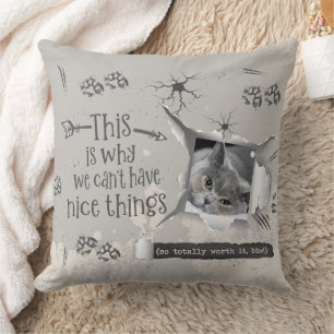 WE CAN'T HAVE NICE THINGS Naughty Cat Custom Photo Cushion