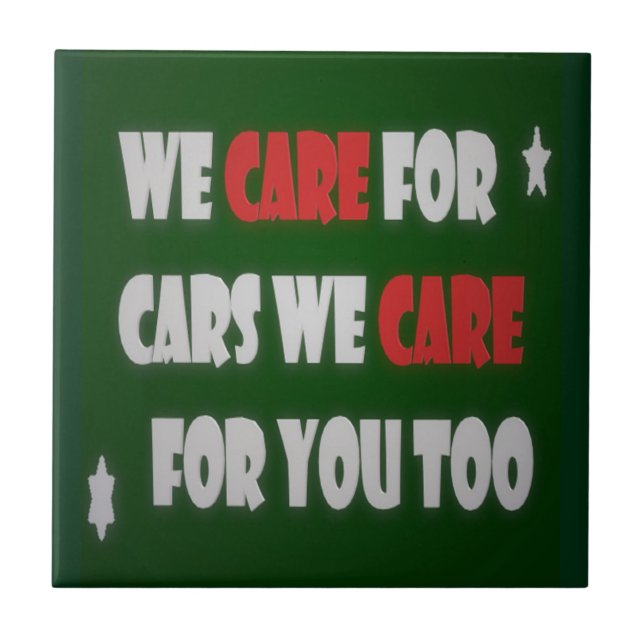 We Care For Cars      Ceramic Tile (Front)