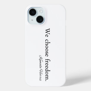 We Choose Freedom Kamala Harris iPhone 15 Case