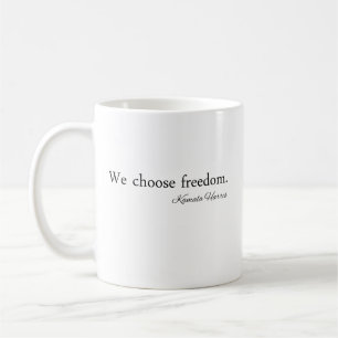 We Choose Freedoom Kamala Harris Coffee Mug
