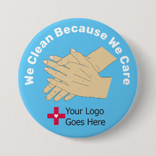 We Clean Because We Care 7.5 Cm Round Badge