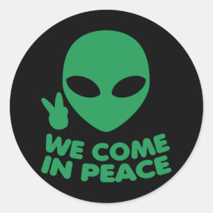 We Come In Peace Alien Classic Round Sticker