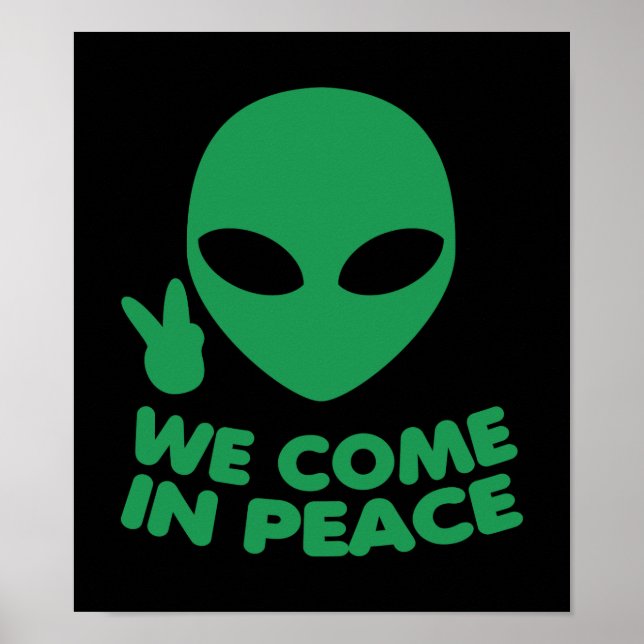 We Come In Peace Alien Poster (Front)
