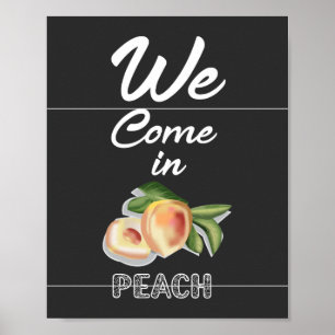 We Come in Peach Poster